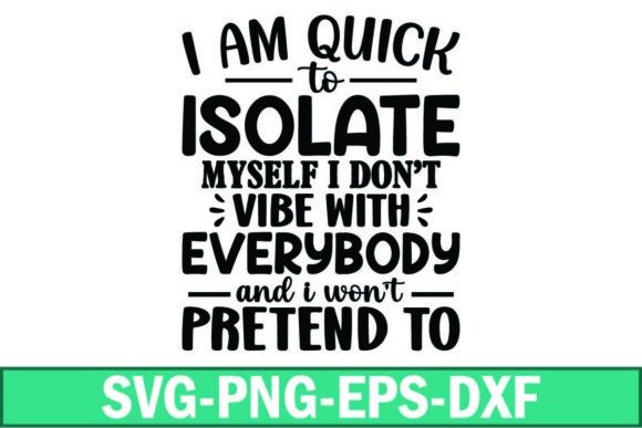 Download I Am Quick to Isolate Myself I Dont Vibe - Isolate Collection